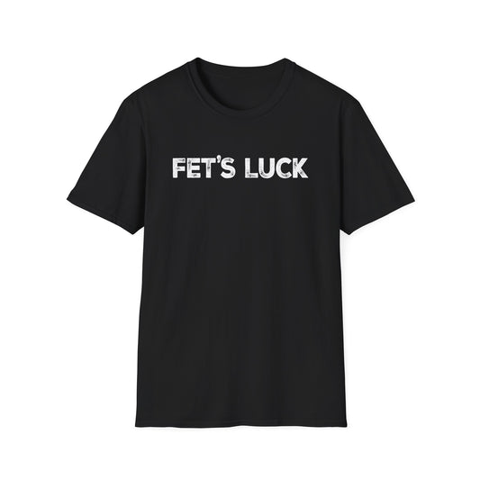 FETS LUCK SOFTSTYLE TEE