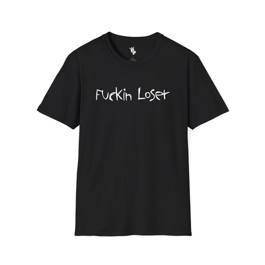 FUCKIN LOSER TEE